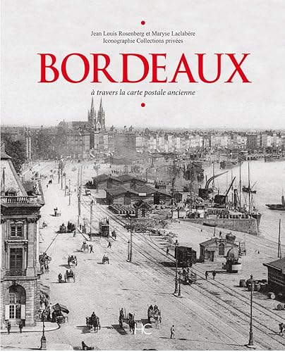 9782357203211: Bordeaux  travers la carte postale ancienne