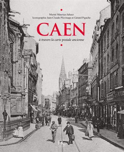 Beispielbild fr Caen  travers la carte postale ancienne zum Verkauf von Gallix