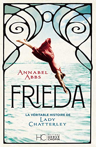 Beispielbild fr Frieda - La Vritable Histoire de Lady Chatterley zum Verkauf von Ammareal