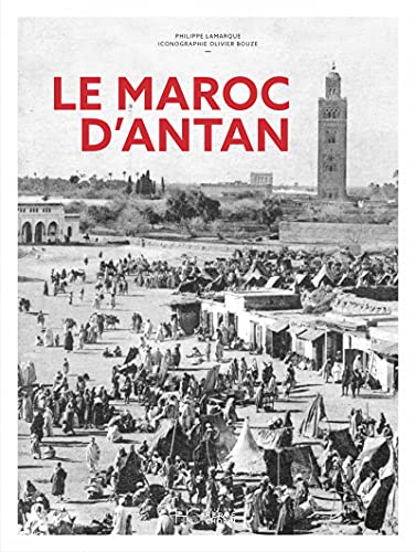 Stock image for Le Maroc d'Antan - Nouvelle dition for sale by medimops