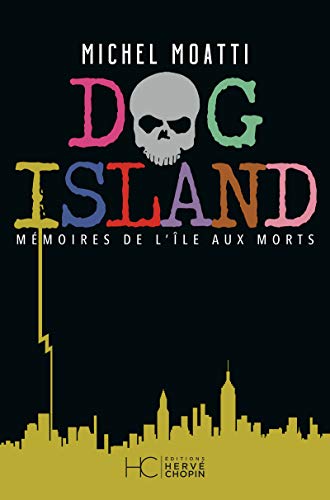 Beispielbild fr Dog Island - Mmoires de l'le aux morts zum Verkauf von Ammareal