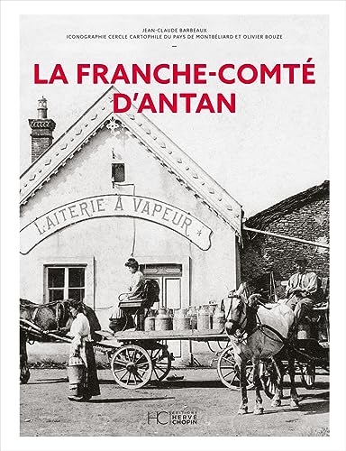 Beispielbild fr La Franche-Comt d'Antan - Nouvelle dition zum Verkauf von medimops