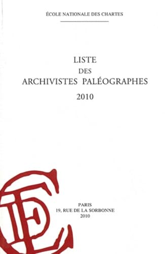 Imagen de archivo de LISTE DES ARCHIVISTES PALEOGRAPHES 2010 a la venta por Prtico [Portico]