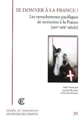 Imagen de archivo de Se Donner a la France ? les Rattachements Pacifiques de Territoires a la France a la venta por Okmhistoire
