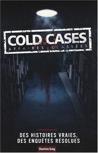 Stock image for Cold Cases, affaires classes for sale by A TOUT LIVRE