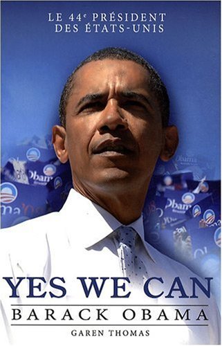 Beispielbild fr Yes We Can : Barack Obama : Le 44e Prsident Des tats-unis zum Verkauf von RECYCLIVRE
