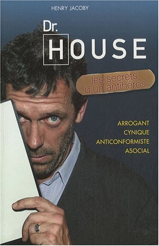 9782357260214: Dr House, les secrets d'un antihros