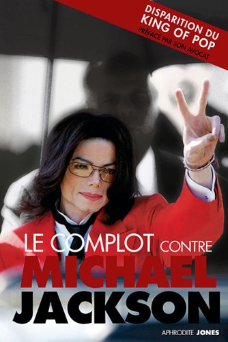 Beispielbild fr Le complot contre Michael Jackson zum Verkauf von medimops