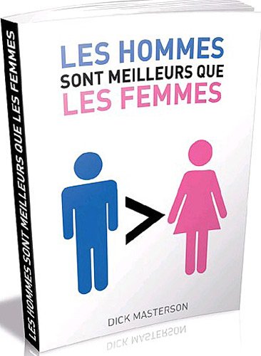 9782357260443: Les hommes sont meilleurs que les femmes