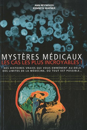 MystÃ¨res mÃ©dicaux (French Edition) (9782357260467) by Ann Reynolds