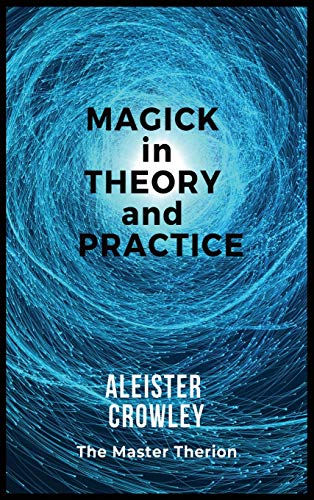 9782357284708: Magick in Theory and Practice
