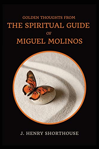 Stock image for Golden Thoughts from The Spiritual Guide of Miguel Molinos: The Quietist [FRENCH LANGUAGE - Soft Cover ] for sale by booksXpress