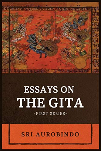 Beispielbild fr Essays on the GITA: -First Series- zum Verkauf von GF Books, Inc.