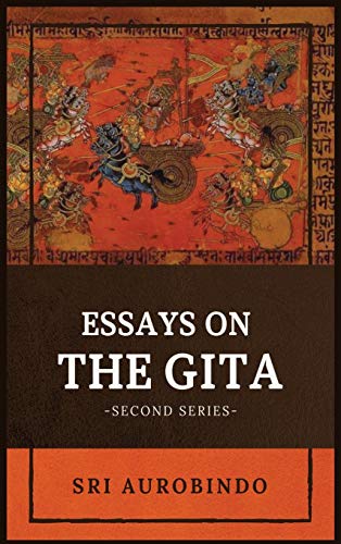 Beispielbild fr Essays on the GITA: -Second Series- zum Verkauf von GreatBookPrices