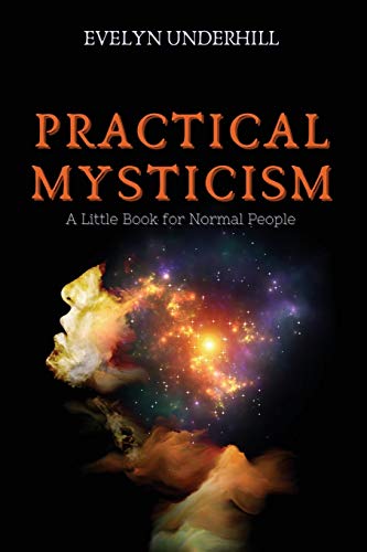 Stock image for Practical Mysticism: A Little Book for Normal People for sale by GreatBookPrices