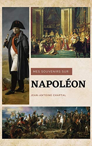 Stock image for Mes souvenirs sur Napolon (French Edition) for sale by GF Books, Inc.