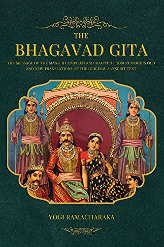 Stock image for The Bhagavad Gita : The Message of the Master compiled and adapted from numerous old and new translations of the Original Sanscrit Text for sale by GreatBookPrices