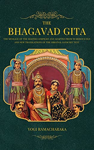 9782357288560: The Bhagavad Gita: The Message of the Master compiled and adapted from numerous old and new translations of the Original Sanscrit Text