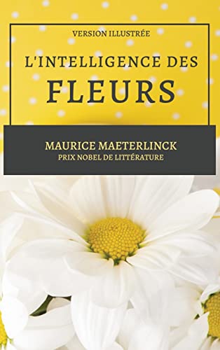 Stock image for LIntelligence des Fleurs: Version Illustre (French Edition) for sale by Big River Books
