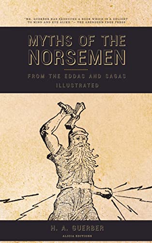 Stock image for Myths of the Norsemen: From the Eddas and Sagas (Illustrated) for sale by GF Books, Inc.