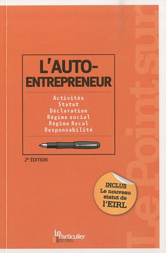 Stock image for L'auto-entrepreneur : Activits, Statut, Dclaration, Rgime social, Rgime fiscal, Responsabilit for sale by Ammareal
