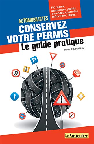 Stock image for Automobilistes conservez votre permis: Le guide pratique for sale by Ammareal