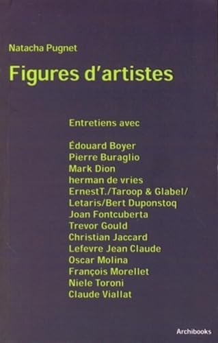 9782357330269: Figures d'artistes: ENTRETIENS AVEC EDOUARD BOYER, PIERRE BURAGLIO, MARK DION, HERMAN DE VRIES, ERNE