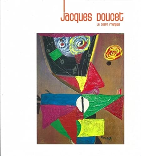 Beispielbild fr Jacques Doucet: Le cobra franais. zum Verkauf von Gallix