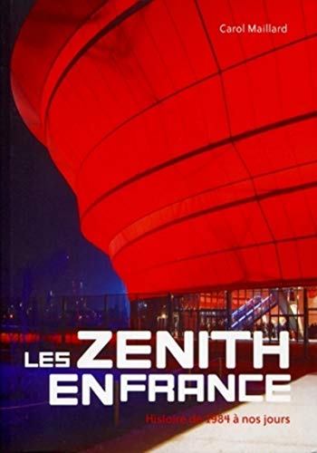 Beispielbild fr Les Znith en France - Histoire de 1984  nos jours. zum Verkauf von medimops