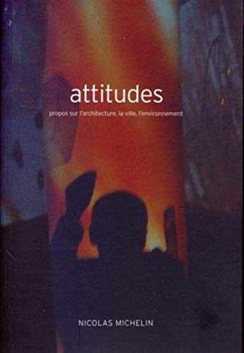 Stock image for Attitudes - Propos sur l'architecture, la ville, l'environnement for sale by medimops