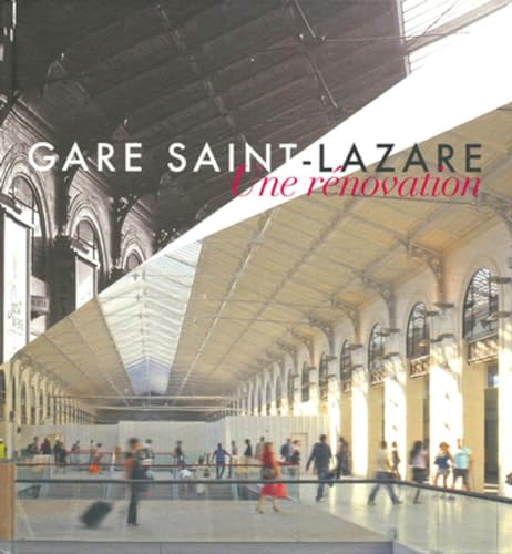 Imagen de archivo de Gare Saint-lazare : Une Rnovation a la venta por RECYCLIVRE
