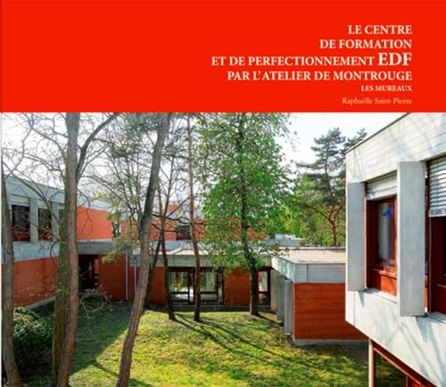 Beispielbild fr Le centre de formation et de perfectionnement EDF par l'atelier de Montrouge : Les Mureaux zum Verkauf von medimops