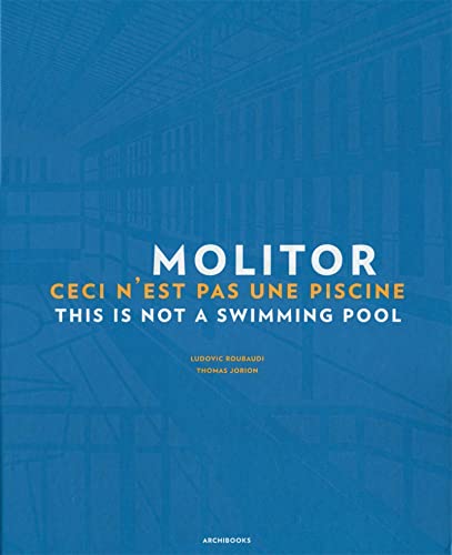 Beispielbild fr Molitor, ceci n'est pas une piscine: This is not a swimming pool. zum Verkauf von WorldofBooks