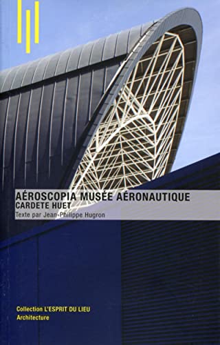 9782357333574: Aeroscopia Muse aronautique : Cardete & Huet