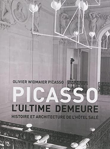 Imagen de archivo de Picasso, l'ultime demeure: Histoire et architecture de l'htel sal. a la venta por Gallix