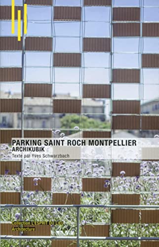 Stock image for Parking Saint Roch Montpellier: Archikubik. for sale by Gallix