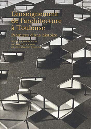 9782357335295: L'enseignement de l'architecture  Toulouse: Prmices d'une histoire