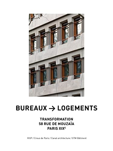 Beispielbild fr Bureaux Logements: Transformation 58 rue de Mouzaa, Paris XIXe zum Verkauf von Librairie Th  la page
