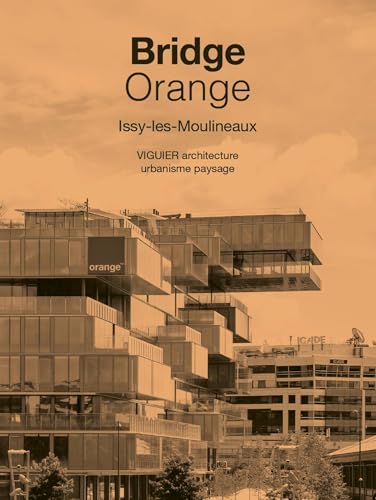 Beispielbild fr Bridge Orange: Viguier architecture urbanisme paysage zum Verkauf von medimops