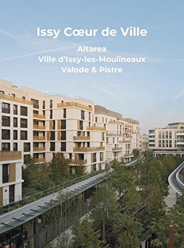 Stock image for Issy coeur de ville: Altarea - Ville d'Issy-les-Moulineaux - Valode et Pistre for sale by Ammareal
