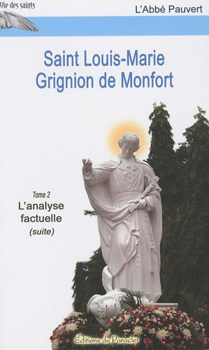 9782357360280: Saint Louis-Marie Grignion de Montfort T.2: Tome 2, L'analyse factuelle (suite)