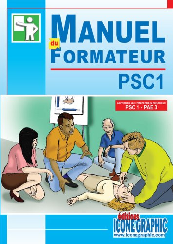 Beispielbild fr Manuel du formateur PSC 1 : conforme aux rfrentiels nationaux PSC 1-PAE 3 zum Verkauf von medimops