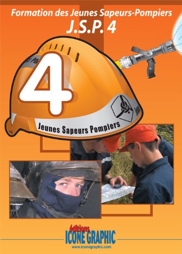 Beispielbild fr Livre : Formation des Jeunes Sapeurs Pompiers Niveau 4 - JSP4 zum Verkauf von medimops