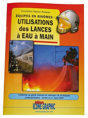 9782357381124: Livre Formation Sapeur-Pompier - Etablissement des lances - Equipes en binme