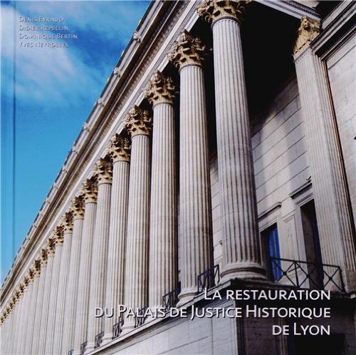 Stock image for La restauration du Palais de Justice Historique de Lyon for sale by Ammareal