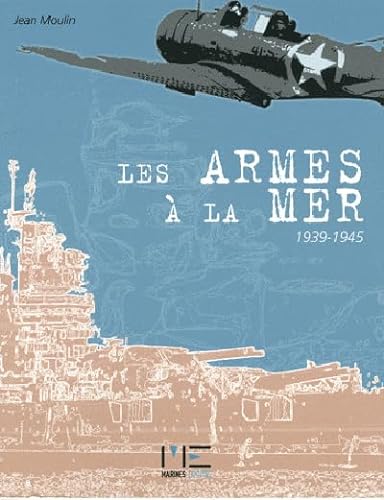 Beispielbild fr Armes A La Mer 1939-1945 zum Verkauf von Ammareal