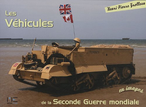 Imagen de archivo de Les Vhicules De La Seconde Guerre Mondiale a la venta por RECYCLIVRE