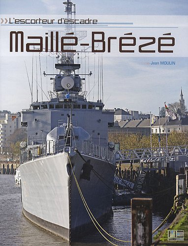 9782357430433: L'escorteur d'escadre Maill-Brz