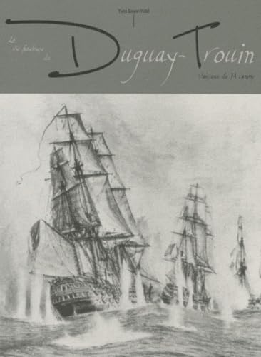 9782357430563: les aventures houleuses du Duguay-Trouin, vasseau de 74 canons