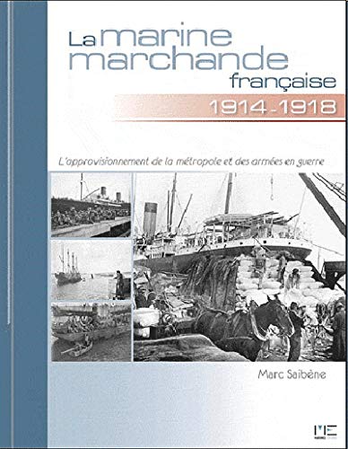Imagen de archivo de Marine Marchande Francaise 1914-1918 a la venta por Gallix